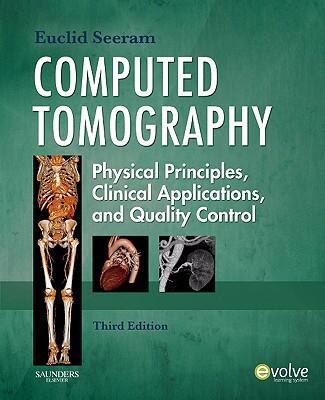 Computed Tomography: Physical Principles, Clini... 1416028951 Book Cover