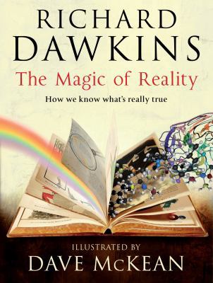 Magic of Reality: How We Know What's Really True 059306612X Book Cover