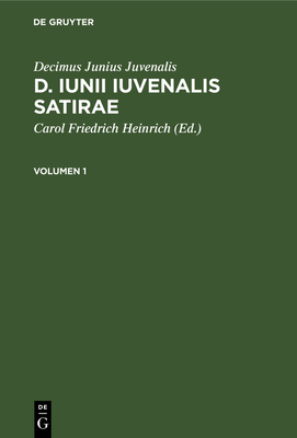 Decimus Junius Juvenalis: D. Iunii Iuvenalis Sa... [Latin] 3112683013 Book Cover