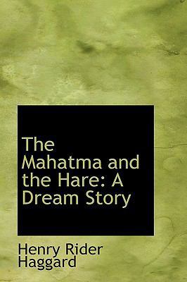 The Mahatma and the Hare: A Dream Story 0559835027 Book Cover