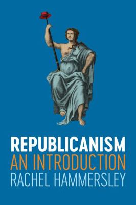 Republicanism: An Introduction 1509513418 Book Cover