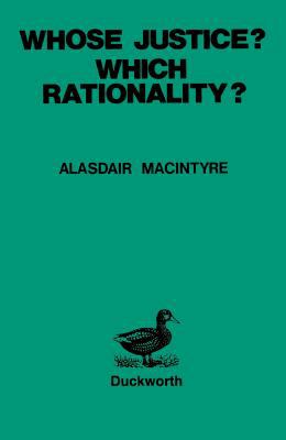 Whose Justice? - Which Rationality? 0715621998 Book Cover