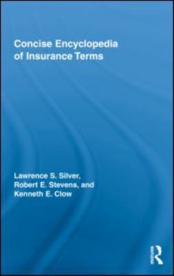 Concise Encyclopedia of Insurance Terms 0789036347 Book Cover