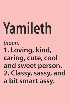 Paperback Yamileth Definition Personalized Name Funny Notebook Gift , Girl Names, Personalized Yamileth Name Gift Idea Notebook: Lined Notebook / Journal Gift, ... Yamileth, Gift Idea for Yamileth, Cute, Fu Book