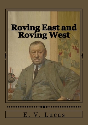 Roving East and Roving West 1546901019 Book Cover