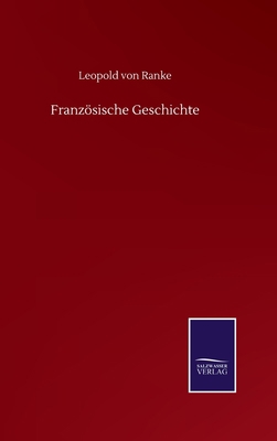 Französische Geschichte [German] 3752506571 Book Cover