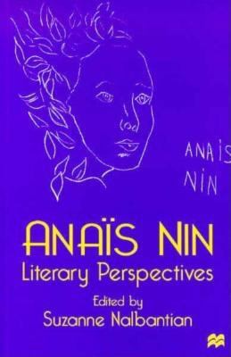 Anais Nin: Literary Perspectives 0312165242 Book Cover