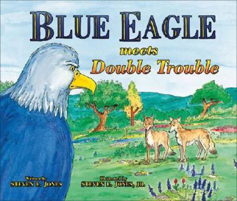 Blue Eagle Meets Double Trouble 0979465508 Book Cover