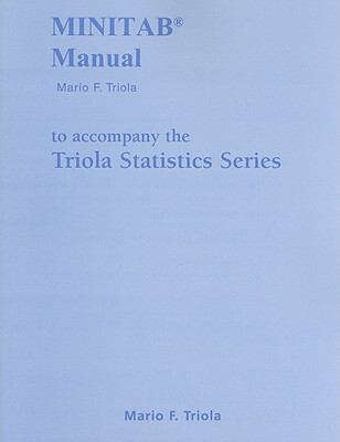 Minitab Manual for the Triola Statistics Series 0321570812 Book Cover