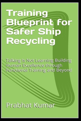 Training Blueprint for Safer Ship Recycling: Ta... B0GGJ7QP7P Book Cover