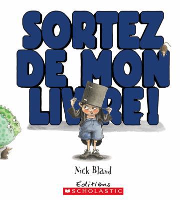 Sortez de Mon Livre! [French] 0545980364 Book Cover