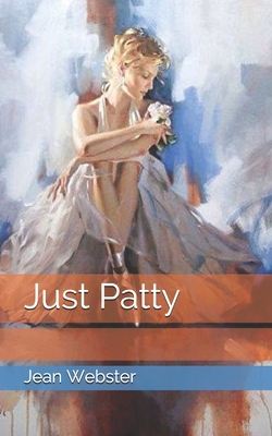 Just Patty B09244ZDSR Book Cover