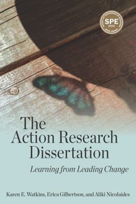 The Action Research Dissertation: Learning from... 1975505034 Book Cover