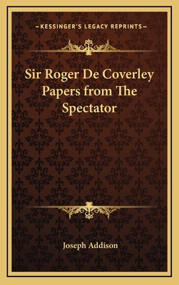 Sir Roger de Coverley Papers from the Spectator 1163454990 Book Cover