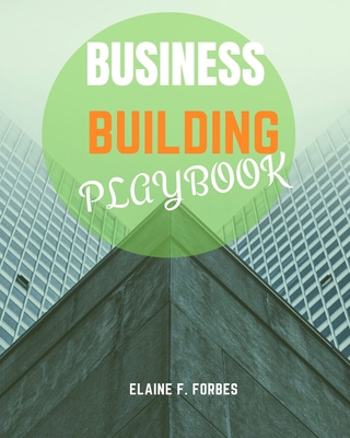 Business Building Playbook 1677461012 Book Cover
