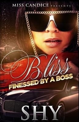 Bliss: Finessed By A Boss 1542637643 Book Cover