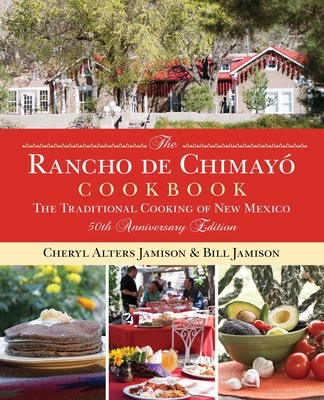 Rancho de Chimayo Cookbook : The Traditional Cooking of New Mexico