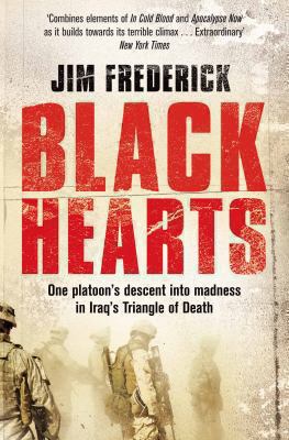 Black Hearts: One Platoon's Descent Into Madnes... 0330533479 Book Cover