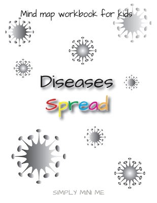 Mind map workbook for kids - Disease Spread B087SN73WX Book Cover