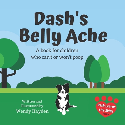 Dash's Belly Ache: A book for children who can'... 1691042854 Book Cover