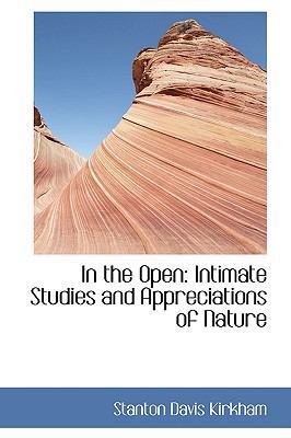 In the Open: Intimate Studies and Appreciations... 1103379496 Book Cover
