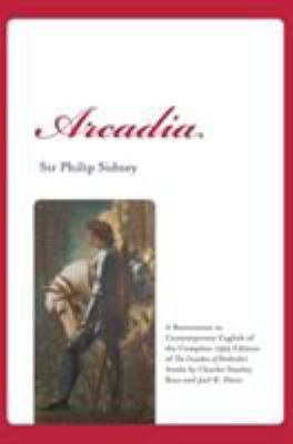 Arcadia: A Restoration in Contemporary English ... 1602358591 Book Cover