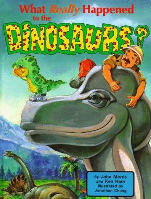 What Really Happened to the Dinosaurs? 0890511594 Book Cover