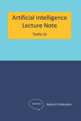 Artificial Intelligence: Lecture Note B0D1MS6KX3 Book Cover