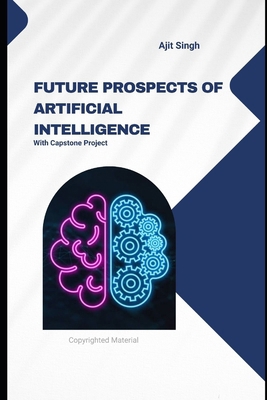 Future Prospects of Artificial Intelligence B0FMYQVLLW Book Cover