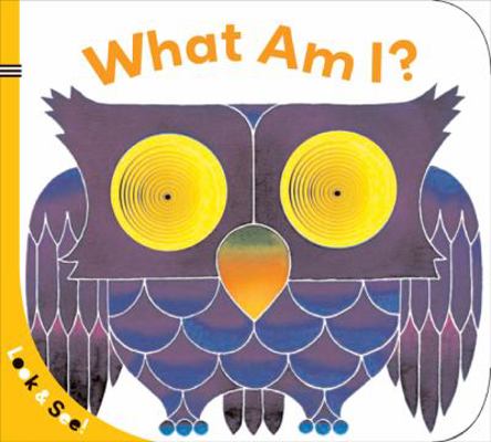 Look & See: What Am I? 1402758286 Book Cover