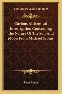 Curious Alchemical Investigation Concerning The... 1162812702 Book Cover