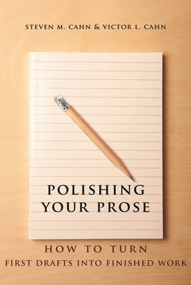 Polishing Your Prose: How to Turn First Drafts ... 0231160895 Book Cover