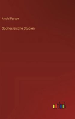 Sophocleische Studien [German] 3368381091 Book Cover