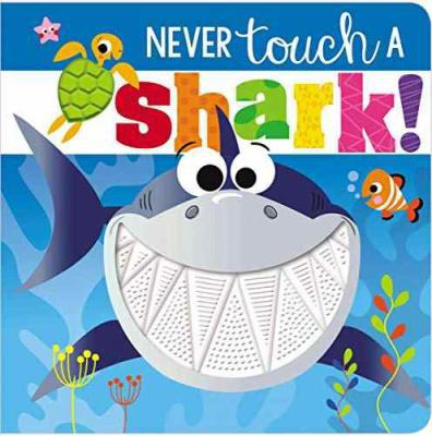 Never Touch a Shark!....except in this book 1788436075 Book Cover