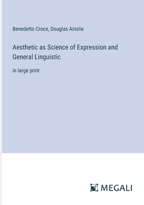 Aesthetic as Science of Expression and General ... 3387326858 Book Cover