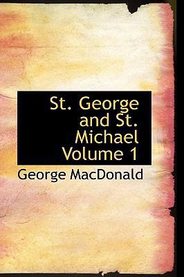 St. George and St. Michael Volume 1 0554316129 Book Cover