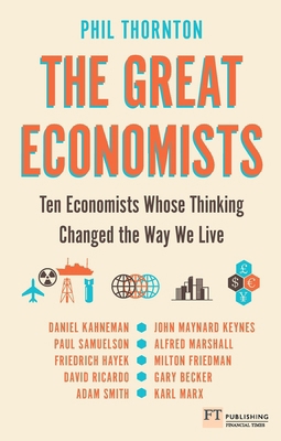 The Great Economists: Ten Economists Whose Thin... 1292009411 Book Cover