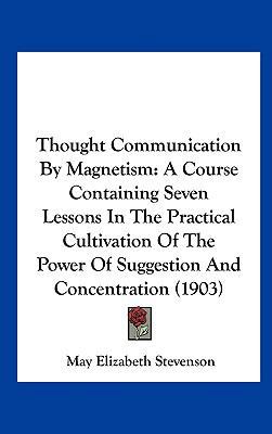 Thought Communication By Magnetism: A Course Co... 1162258071 Book Cover