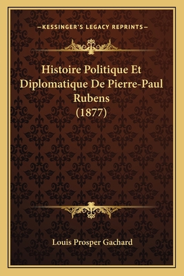 Histoire Politique Et Diplomatique De Pierre-Pa... [French] 1166773701 Book Cover