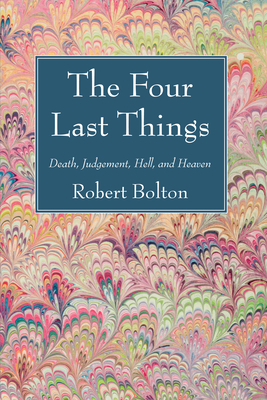 The Four Last Things 1498200885 Book Cover