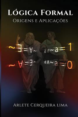 Logica Formal: Origens e Aplicacoes [Portuguese] 1546760563 Book Cover