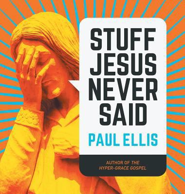 Stuff Jesus Never Said 1927230365 Book Cover