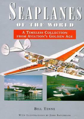 Seaplanes of the World 1885440073 Book Cover