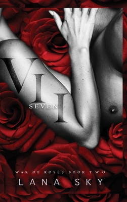 VII (Seven): A Dark Mafia Romance: War of Roses... 1956608540 Book Cover