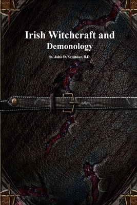Irish Witchcraft and Demonology 1773565583 Book Cover