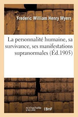 La Personnalité Humaine, Sa Survivance, Ses Man... [French] 201281770X Book Cover