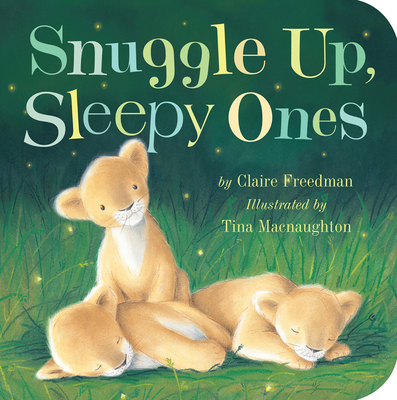 Snuggle Up, Sleepy Ones 1589255992 Book Cover