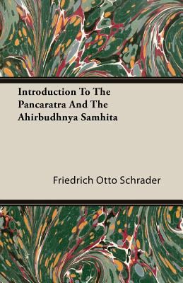 Introduction To The Pancaratra And The Ahirbudh... 1408625512 Book Cover