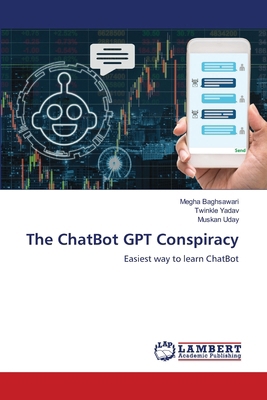 The ChatBot GPT Conspiracy 6208427908 Book Cover