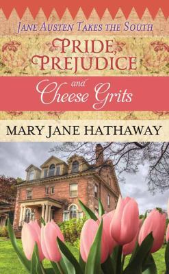 Pride, Prejudice and Cheese Grits [Large Print] 1628992301 Book Cover